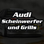 Audi Scheinwerfer/Grills